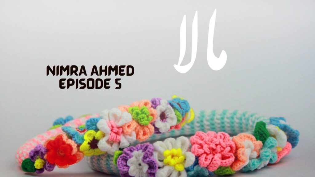 Mala By Nimra Ahmed Episode 5 Free Download in PDF